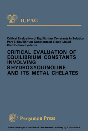 Critical Evaluation of Equilibrium Constants Involving 8-Hydroxyquinoline and Its Metal Chelates