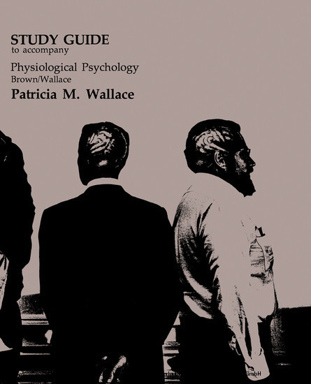 Study Guide to Accompany Physiological Psychology Brown/Wallace main product photo