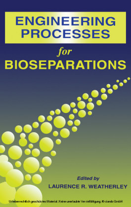 Engineering Processes for Bioseparations