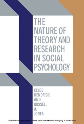 The Nature of Theory and Research in Social Psychology