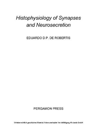 Histophysiology of Synapses and Neurosecretion