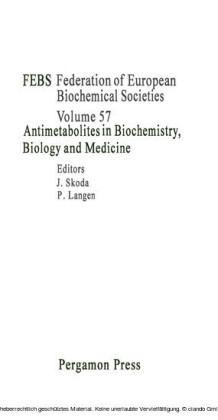 Antimetabolites in Biochemistry, Biology and Medicine