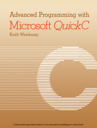 Advanced Programming with Microsoft QuickC