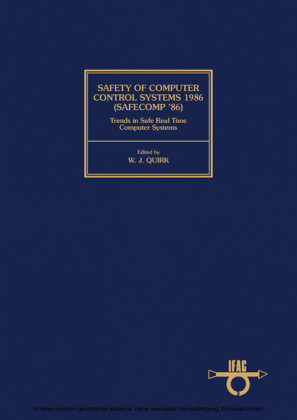 Safety of Computer Control Systems 1986 (Safecomp '86) Trends in Safe Real Time Computer Systems