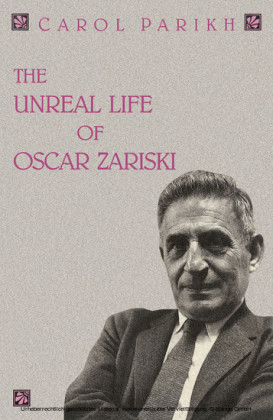The Unreal Life of Oscar Zariski