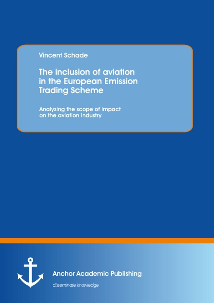 The inclusion of aviation in the European Emission Trading Scheme: Analyzing the scope of impact on the aviation industry main product photo
