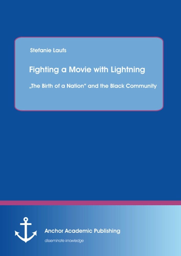 Fighting a Movie with Lightning : 'The Birth of a Nation' and the Black Community main product photo
