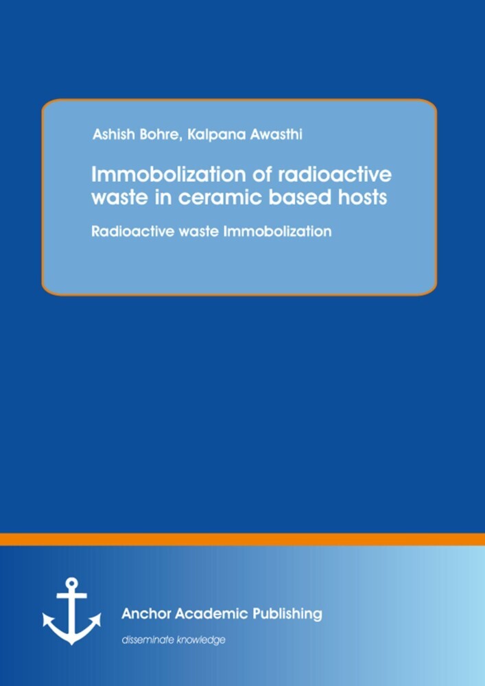 Immobolization of radioactive waste in ceramic based hosts: Radioactive waste Immobolization main product photo