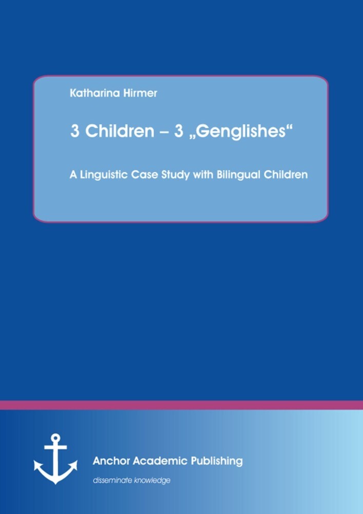 3 Children - 3 'Genglishes': A Linguistic Case Study with Bilingual Children main product photo