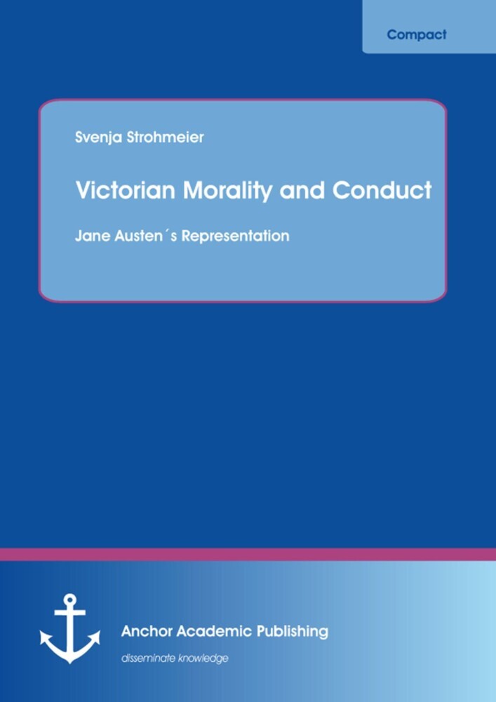 Victorian Morality and Conduct: Jane Austen´s Representation main product photo
