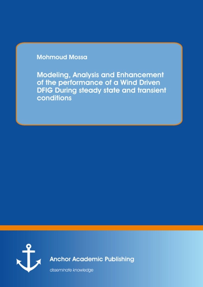 Modeling, Analysis and Enhancement of the performance of a Wind Driven DFIG During steady state and transient conditions main product photo
