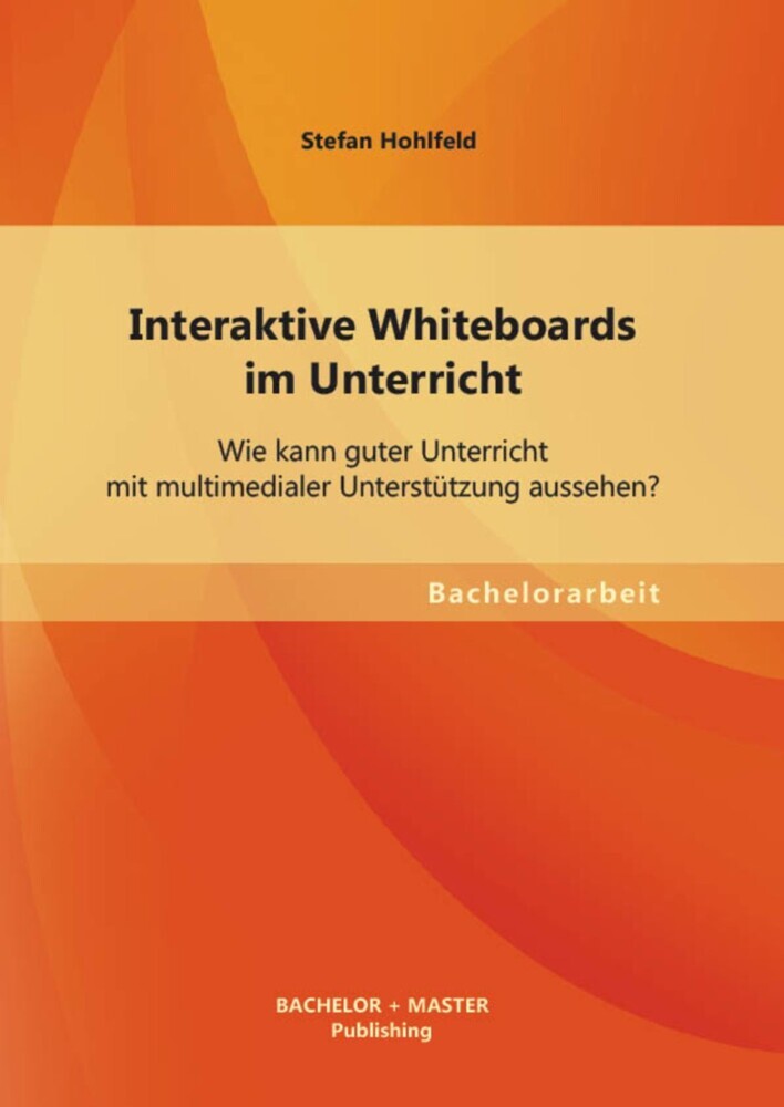 Interaktive Whiteboards im Unterricht: Wie kann guter Unterricht mit multimedialer Unterstützung aussehen? main product photo