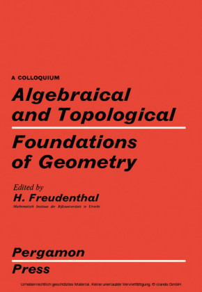Algebraical and Topological Foundations of Geometry