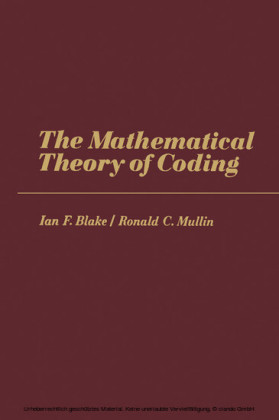 The Mathematical Theory of Coding