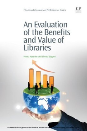 An Evaluation of the Benefits and Value of Libraries