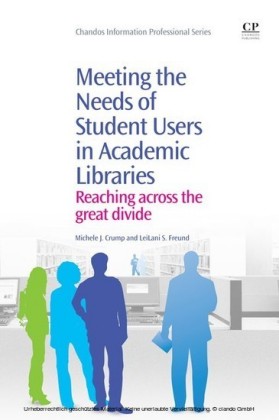 Meeting the Needs of Student Users in Academic Libraries