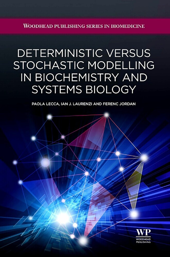 Deterministic Versus Stochastic Modelling in Biochemistry and Systems Biology main product photo