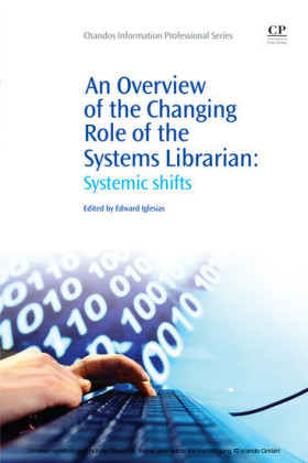 An Overview of the Changing Role of the Systems Librarian