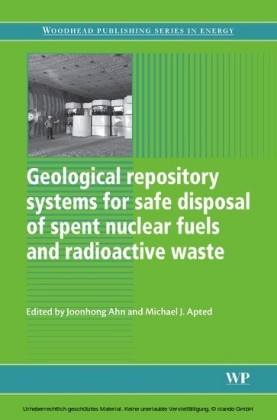 Geological Repository Systems for Safe Disposal of Spent Nuclear Fuels and Radioactive Waste