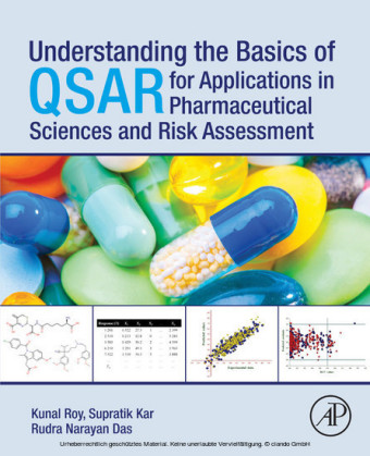 Understanding the Basics of QSAR for Applications in Pharmaceutical Sciences and Risk Assessment