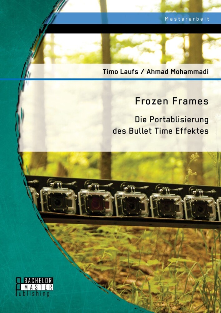 Frozen Frames: Die Portablisierung des Bullet Time Effektes main product photo