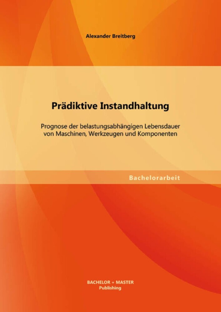 Prädiktive Instandhaltung: Prognose der belastungsabhängigen Lebensdauer von Maschinen, Werkzeugen und Komponenten main product photo