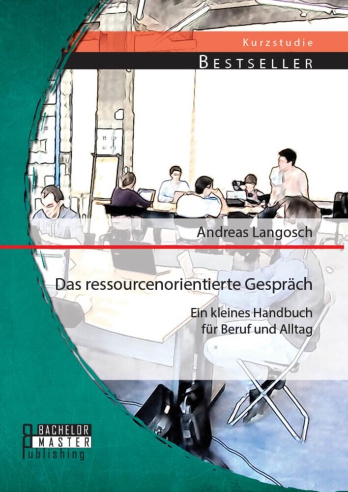 Das ressourcenorientierte Gespräch: Ein kleines Handbuch für Beruf und Alltag main product photo