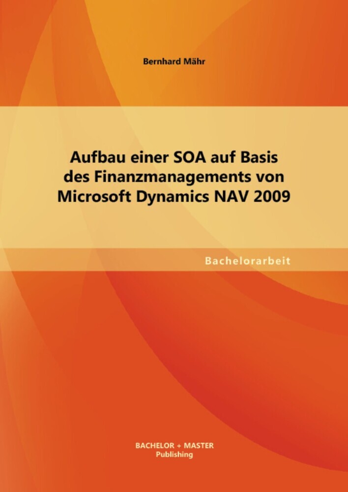 Aufbau einer SOA auf Basis des Finanzmanagements von Microsoft Dynamics NAV 2009 main product photo