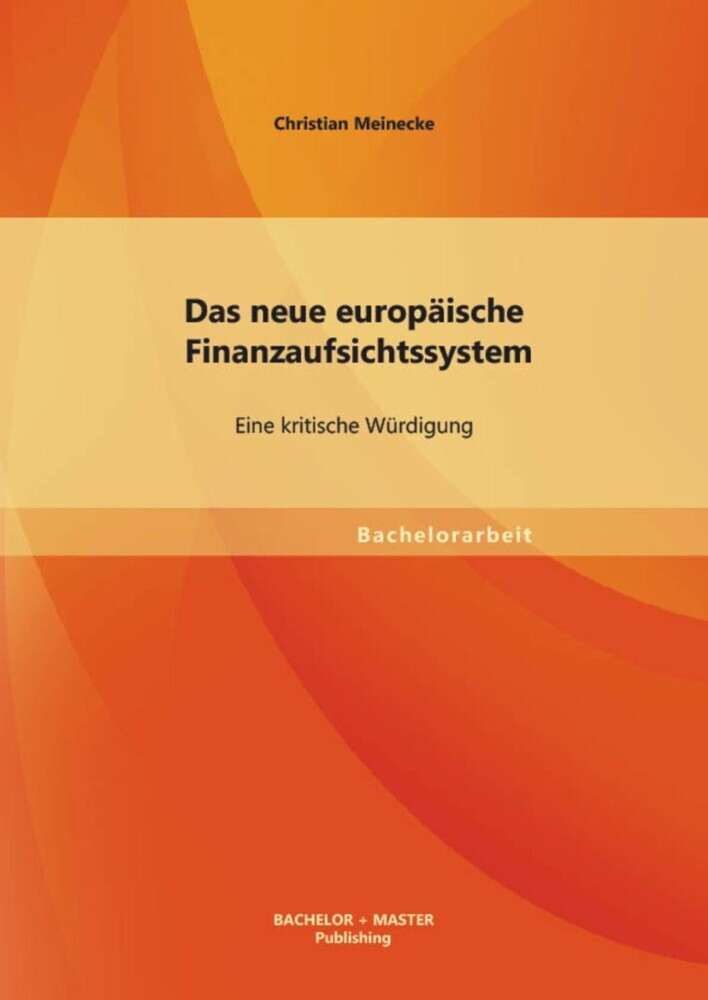 Das neue europäische Finanzaufsichtssystem: Eine kritische Würdigung main product photo