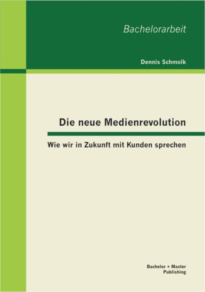 Die neue Medienrevolution: Wie wir in Zukunft mit Kunden sprechen main product photo