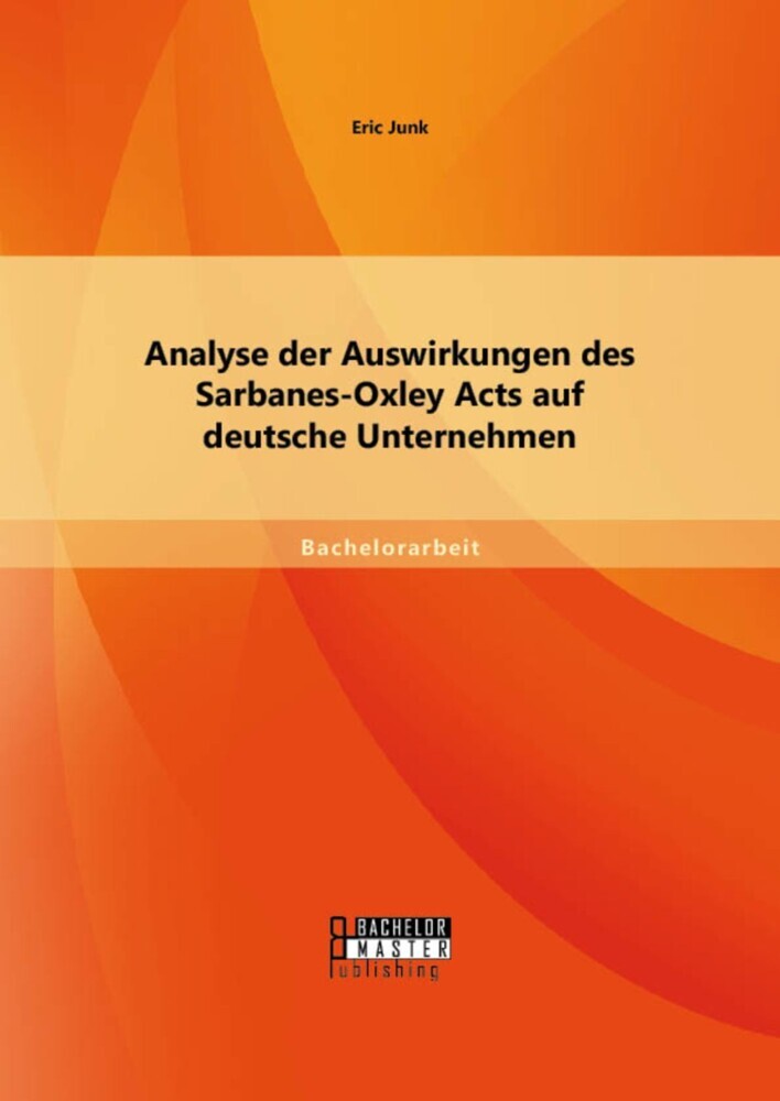 Analyse der Auswirkungen des Sarbanes-Oxley Acts auf deutsche Unternehmen main product photo
