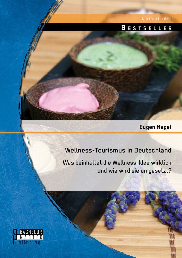 Wellness-Tourismus in Deutschland: Was beinhaltet die Wellness-Idee wirklich und wie wird sie umgesetzt? main product photo