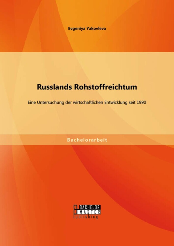 Russlands Rohstoffreichtum: Eine Untersuchung der wirtschaftlichen Entwicklung seit 1990 main product photo
