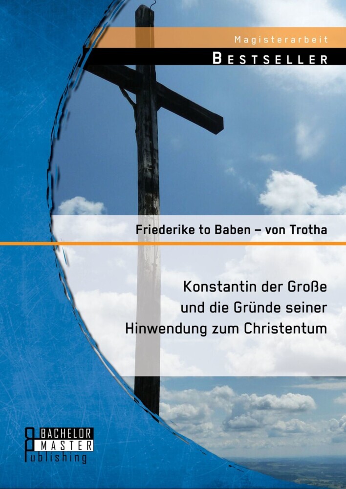Konstantin der Große und die Gründe seiner Hinwendung zum Christentum main product photo
