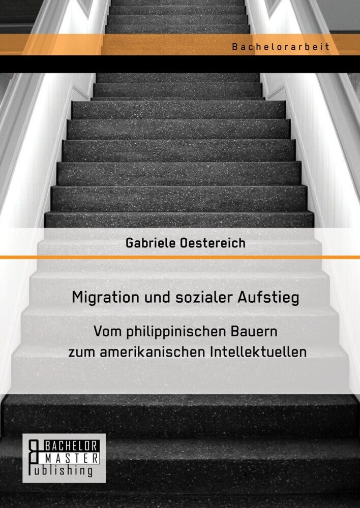 Migration und sozialer Aufstieg: Vom philippinischen Bauern zum amerikanischen Intellektuellen main product photo