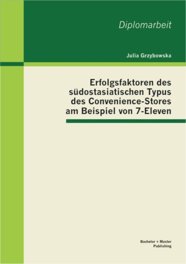 Erfolgsfaktoren des südostasiatischen Typus des Convenience-Stores am Beispiel von 7-Eleven main product photo