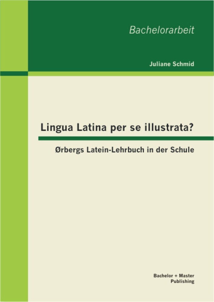 Lingua Latina per se illustrata? Ørbergs Latein-Lehrbuch in der Schule main product photo