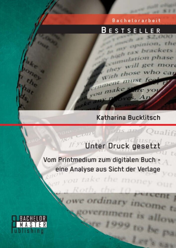 Unter Druck gesetzt: Vom Printmedium zum digitalen Buch - eine Analyse aus Sicht der Verlage main product photo