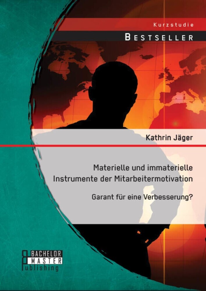 Materielle und immaterielle Instrumente der Mitarbeitermotivation: Garant für eine Verbesserung? main product photo