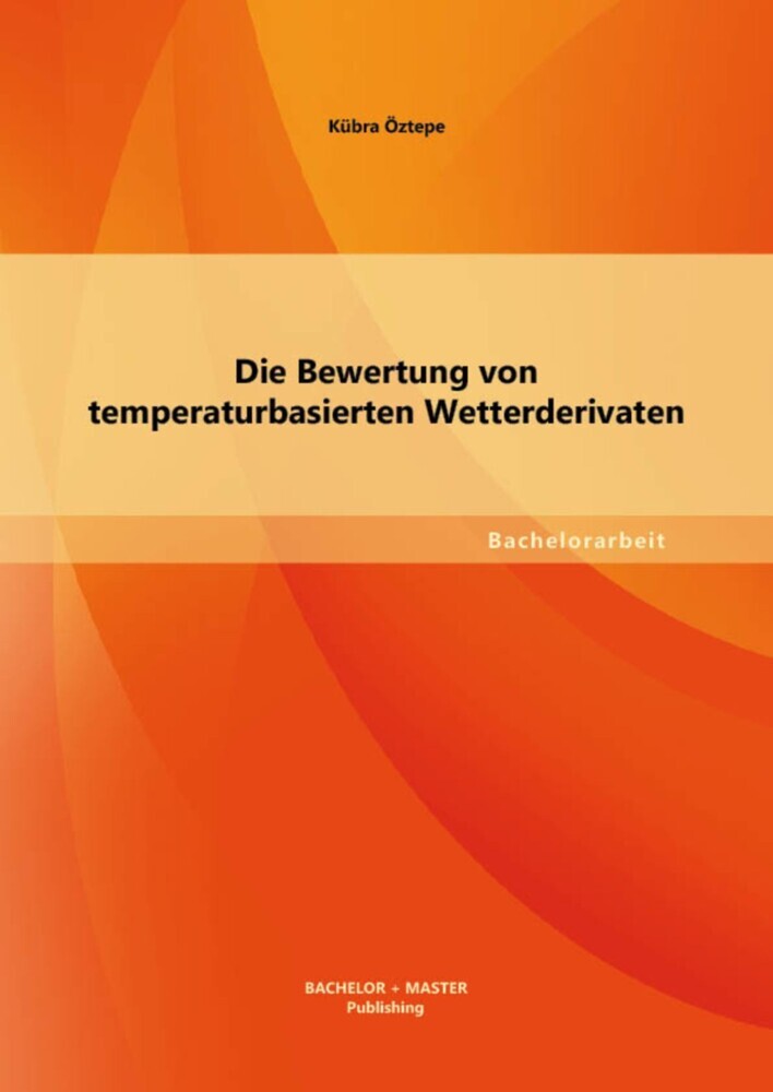 Die Bewertung von temperaturbasierten Wetterderivaten main product photo