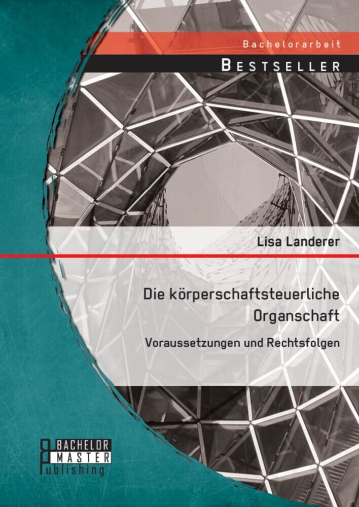 Die körperschaftsteuerliche Organschaft: Voraussetzungen und Rechtsfolgen main product photo