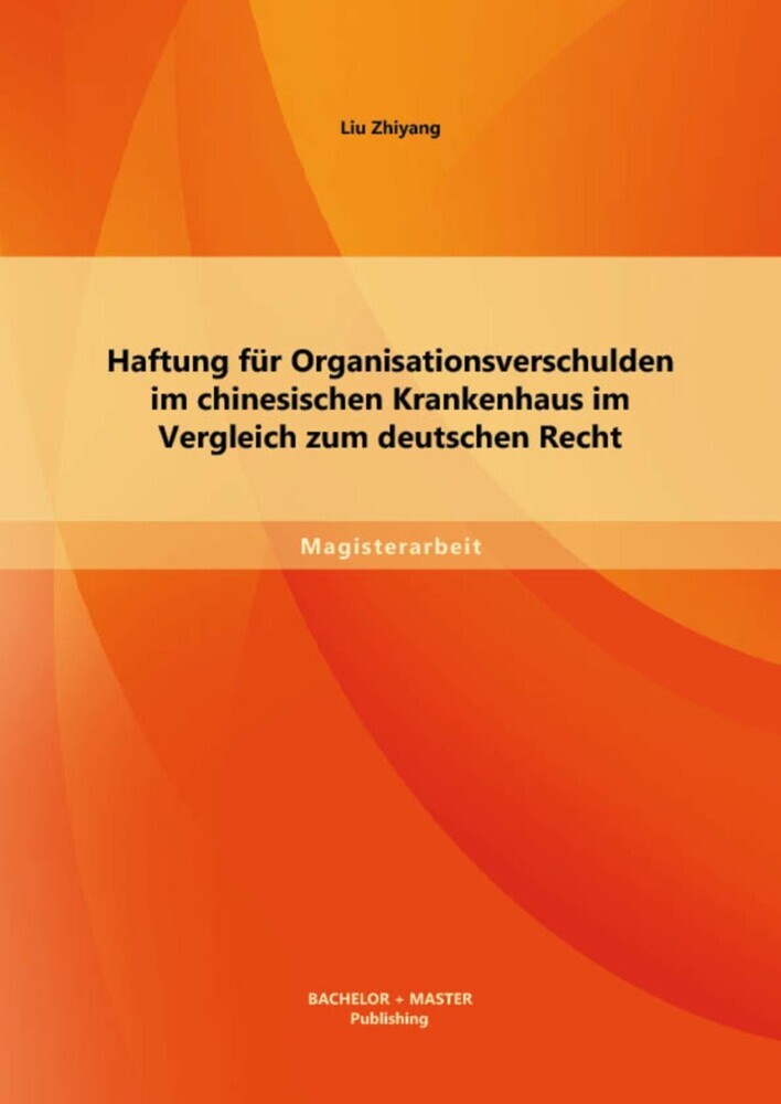 Haftung für Organisationsverschulden im chinesischen Krankenhaus im Vergleich zum deutschen Recht main product photo