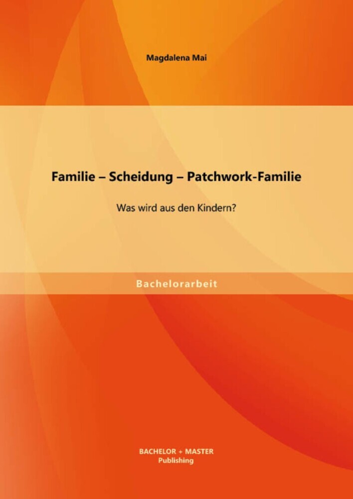 Familie - Scheidung - Patchwork-Familie: Was wird aus den Kindern? main product photo