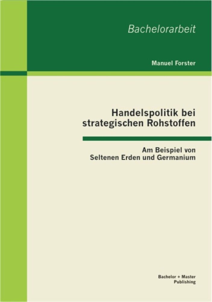 Handelspolitik bei strategischen Rohstoffen: Am Beispiel von Seltenen Erden und Germanium main product photo