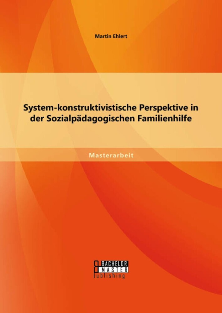 System-konstruktivistische Perspektive in der Sozialpädagogischen Familienhilfe main product photo