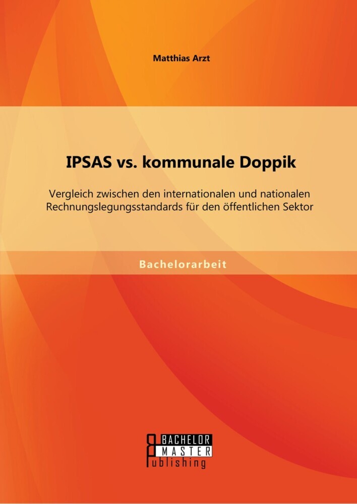 IPSAS vs. kommunale Doppik: Vergleich zwischen den internationalen und nationalen Rechnungslegungsstandards für den öffentlichen Sektor main product photo