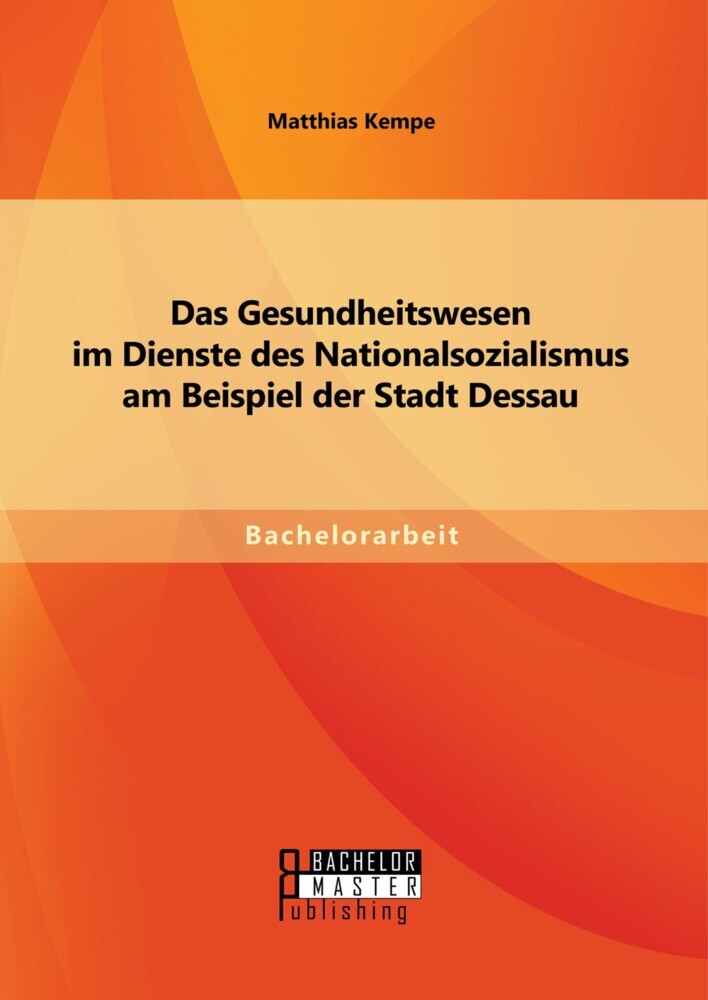Das Gesundheitswesen im Dienste des Nationalsozialismus am Beispiel der Stadt Dessau main product photo