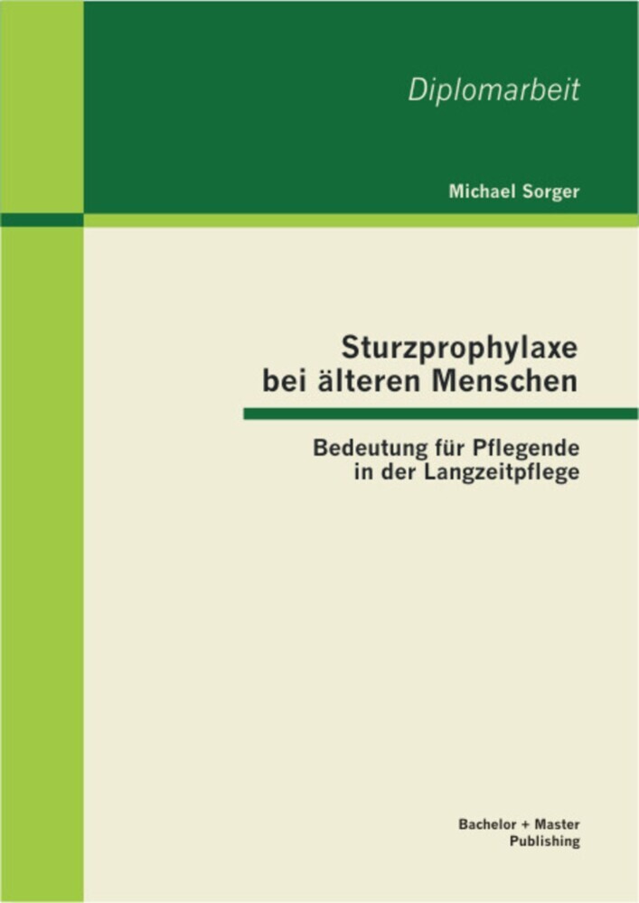 Sturzprophylaxe bei älteren Menschen: Bedeutung für Pflegende in der Langzeitpflege main product photo