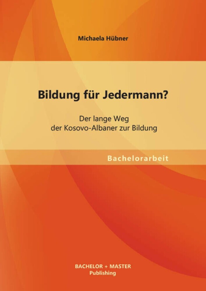 Bildung für Jedermann? Der lange Weg der Kosovo-Albaner zur Bildung main product photo