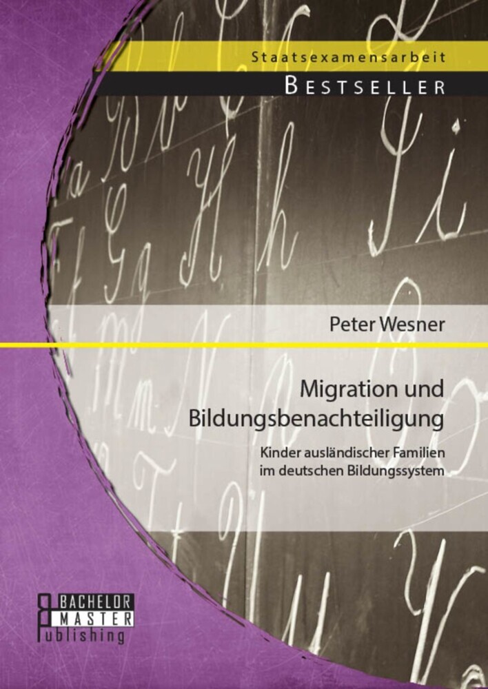 Migration und Bildungsbenachteiligung: Kinder ausländischer Familien im deutschen Bildungssystem main product photo